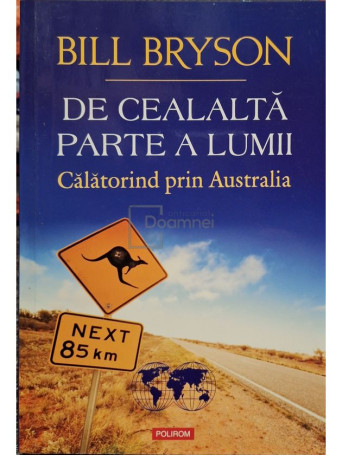 Bill Bryson - De cealalta parte a lumii - 2014 - Brosata