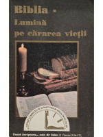 Biblia - Lumina pe cararea vietii