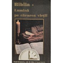 Biblia - Lumina pe cararea vietii