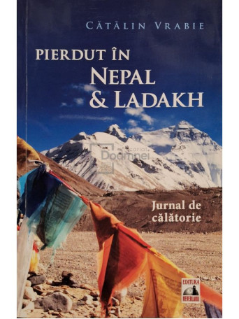 Catalin Vrabie - Pierdut in Nepal & Ladakh - 2014 - Brosata