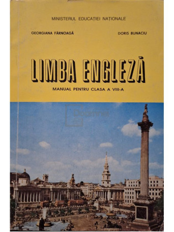 Georgiana Farnoaga - Limba engleza - Manual pentru clasa a VIII-a - 1998 - Brosata