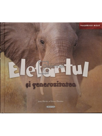 J. Moran - Elefantul si generozitatea - 2012 - Cartonata