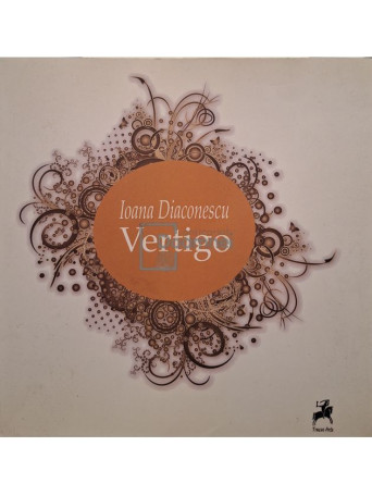 Ioana Diaconescu - Vertigo (semnata) - 2014 - Brosata