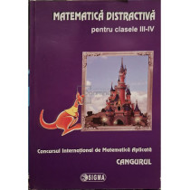 Matematica distractiva pentru clasele III-IV