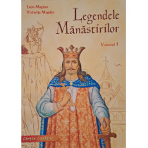 Legendele Manastirilor, vol. 1