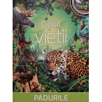 Ciclul vietii - Padurile