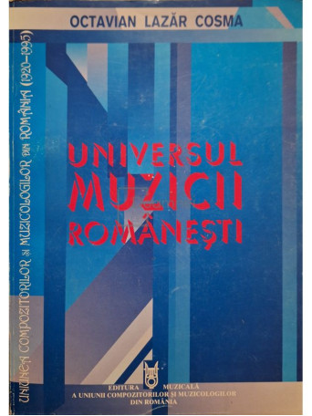 Octavian Lazar Cosma - Universul muzicii romanesti (semnata) - 1995 - Brosata