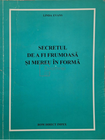 Linda Evans - Secretul de a fi frumoasa si mereu in forma - 1994 - Brosata