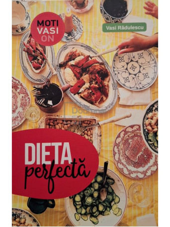 Vasi Radulescu - Dieta perfecta - 2022 - Brosata