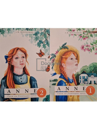 L. M. Montgomery - Anne - Casa cu frontoane verzi, 2 vol. - Brosata