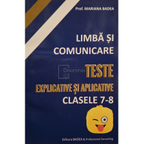 Limba si comunicare - Teste explicative si aplicative, clasele 7-8