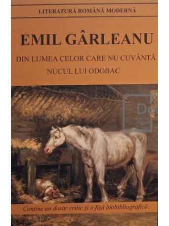 Emil Garleanu - Din lumea celor care nu cuvanta - Nucul lui Odobac - 2021 - Brosata