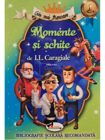 I. L. Caragiale - Momente si schite - 2020 - Brosata