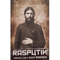 Rasputin - Profetul care a vandut Romania