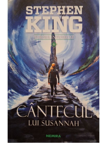 Stephen King - Turnul intunecat, vol. 6 - Cantecul lui Susannah - 2019 - Brosata