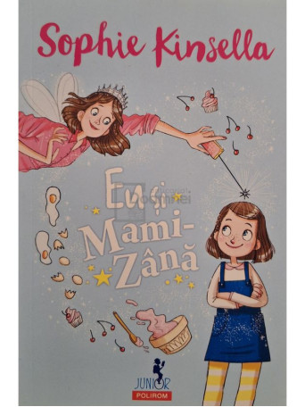 Sophie Kinsella - Eu si Mami-Zana - 2018 - Brosata