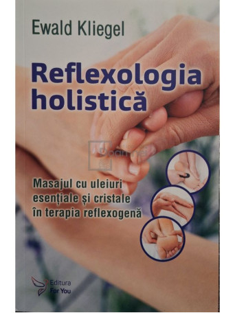 Ewald Kliegel - Reflexologia holistica - 2019 - Brosata