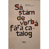 Sa stam de vorba fara catalog