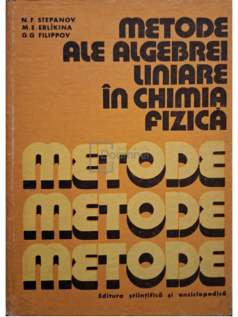 N. F. Stepanov - Metode ale algebrei liniare in chimia fizica - 1980 - Cartonata