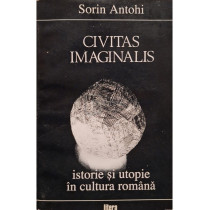 Civitas imaginalis - Istorie si utopie in cultura romana