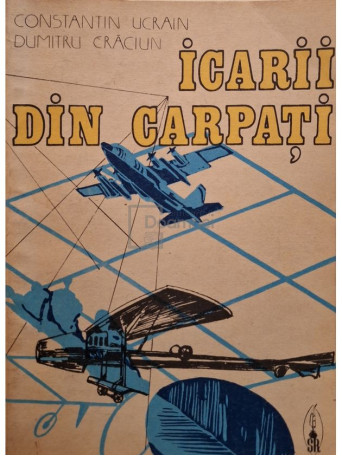 Constantin Ucrain - Icarii din Carpati - 1986 - Brosata