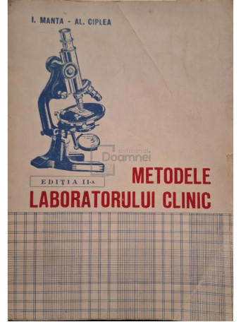 I. Manta - Metodele laboratorului clinic, editia a II-a - 1947 - Brosata