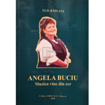 Angela Buciu: muzica vine din cer (semnata)