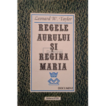 Regele aurului si Regina Maria