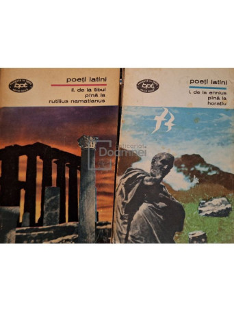 Petre Stati - Poeti latini, 2 vol.  - 1973 - Brosata