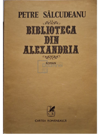 Elisabeta Avram - Biblioteca din Alexandria - 1984 - Brosata