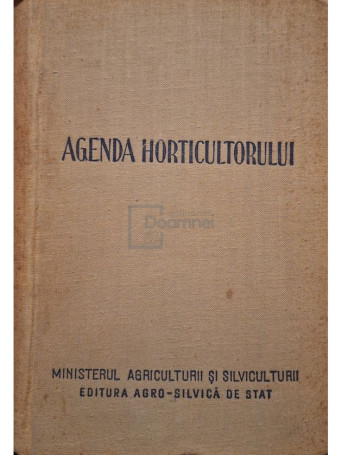 V. G. Velican - Agenda horticultorului - 1958 - Cartonata