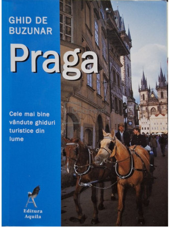 Popescu Raluca (trad.) - Praga - Ghid de buzunar - 2007 - Brosata