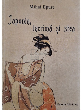 Mihai Epure - Japonia, lacrima si stea (semnata) - 2014 - Brosata