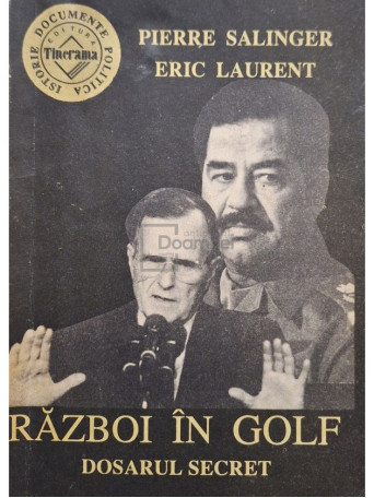 Pierre Salinger - Razboi in golf - Dosarul secret - 1991 - Brosata