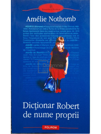 Amelie Nothomb - Dictionar Robert de nume proprii - 2005 - Brosata