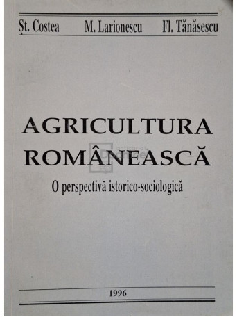 St. Costea - Agricultura romaneasca (semnata) - 1996 - Brosata