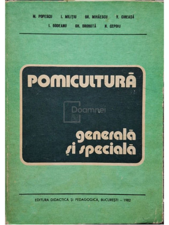 Marius Popescu (coord.) - Pomicultura generala si speciala - 1982 - Cartonata