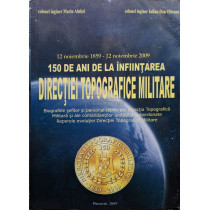 150 de ani de la infiintarea Directiei Topografice Militare