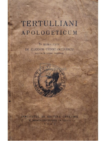 Eliodor Constantinescu - Tertulliani Apologeticum - 1930 - Brosata