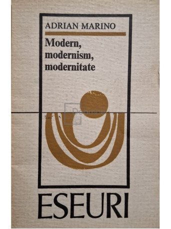 Adrian Marino - Modern, modernism, modernitate - 1969 - Brosata