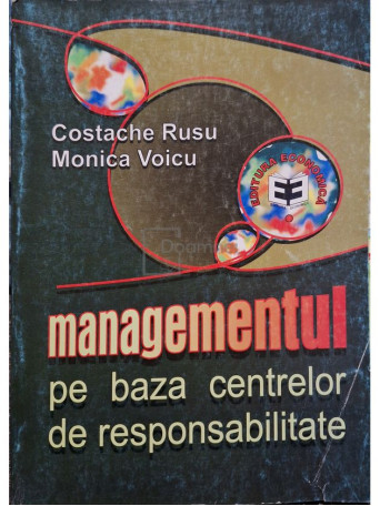 Costache Rusu - Managementul pe baza centrelor de responsabilitate - 2001 - Brosata