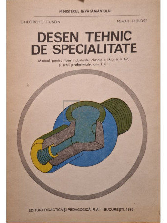 Gheorghe Husein - Desen tehnic de specialitate - 1995 - Brosata