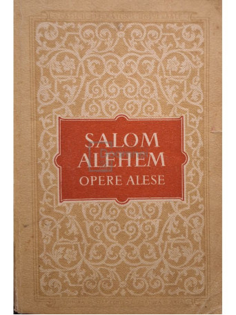 Salom Alehem - Opere alese - 1955 - Brosata