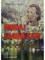 Mihai Eminescu, o lume daruita noua (semnata)