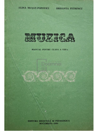 Alina Musat-Popovici - Muzica - Manual pentru clasa a VIII-a - 1984 - Brosata