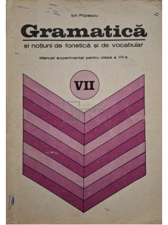 Ion Popescu - Gramatica si notiuni de fonetica si de vocabular - 1975 - Brosata