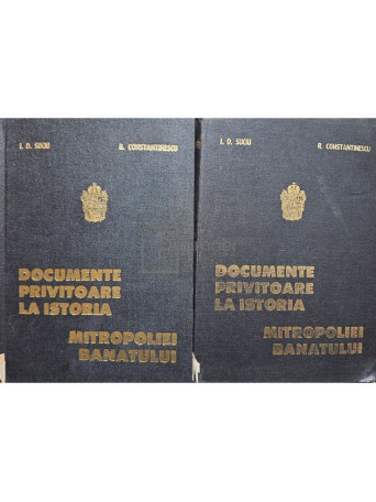 I. D. Suciu - Documente privitoare la istoria Mitropoliei Banatului, 2 vol. - 1980 - Cartonata