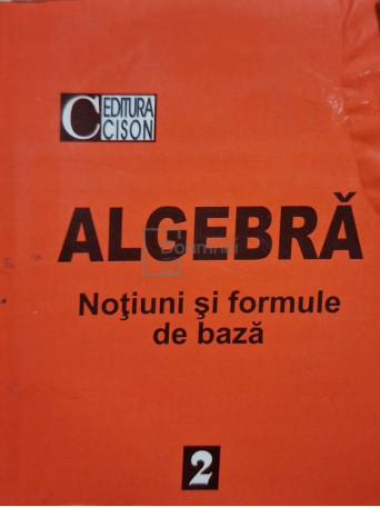 Tudor Dumitrescu - Algebra - Notiuni si formule de baza - Brosata