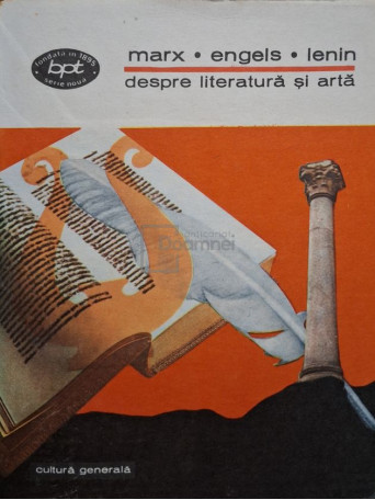 Marx / Engels / Lenin - Despre literatura si arta - 1974 - Brosata