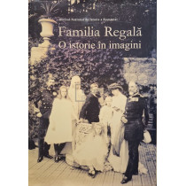 Familia regala - O istorie in imagini